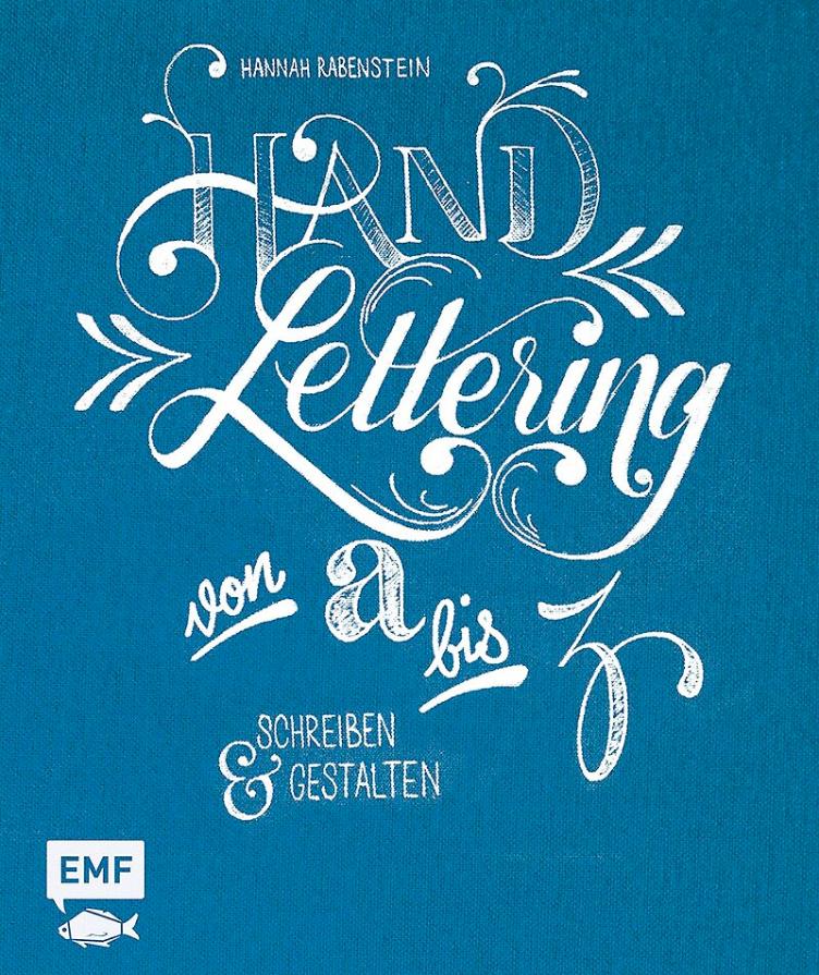 Handlettering von A bis Z, schreiben und gestalten