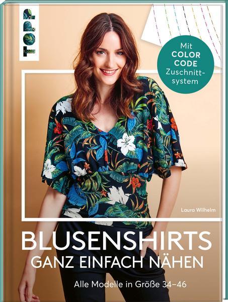 TOPP: BLUSENSHIRTS GANZ EINFACH NÄHEN, ALLE MODELLE IN GR. 34-46