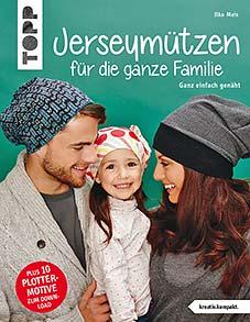 TOPP: JERSEYMÜTZEN FÜR DIE GANZE FAMILIE, GANZ EINFACH GENÄHT VON ILKA MEIS